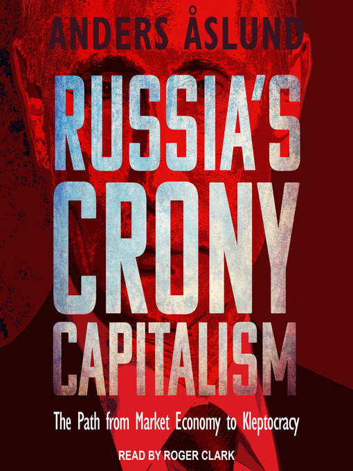 Title details for Russia's Crony Capitalism by Anders Aslund - Wait list
